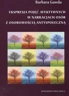 Psychologia - UMCS Wydawnictwo Uniwersytetu Marii Curie-Skłodows Gawda Barbara Ekspresja pojęć afektywnych w narracjach osób z osobowością antyspołeczną - miniaturka - grafika 1