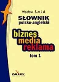 DR Lex Słownik polsko angielski biznes media reklama Tom 1 - Wacław Smid - Słowniki języków obcych DR Lex Słownik polsko angielski biznes media reklama Tom 1 - Wacław Smid - Słowniki języków obcych - miniaturka - grafika 1