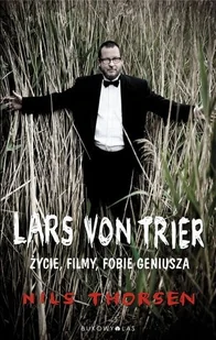 Lars von Trier. Życie, filmy, fobie geniusza - Biografie i autobiografie - miniaturka - grafika 2