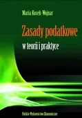 Prawo - Kosek-Wojnar Maria Zasady podatkowe w teorii i praktyce - mamy na stanie, wyślemy natychmiast - miniaturka - grafika 1