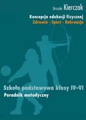 Pedagogika i dydaktyka - Impuls Koncepcja edukacji fizycznej 4-6 Poradnik metodyczny - Urszula Kierczak - miniaturka - grafika 1