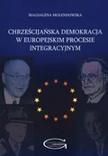 Historia Polski - Magdalena Molendowska Chrześcijańska demokracja w europejskim procesie integracyjnym - miniaturka - grafika 1