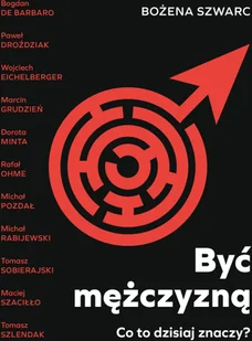 Być mężczyzną Co to dzisiaj znaczy? - Rozwój osobisty Być mężczyzną Co to dzisiaj znaczy? - Rozwój osobisty - miniaturka - grafika 2