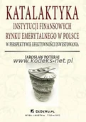 Finanse, księgowość, bankowość - CeDeWu Katalaktyka instytucji finansowych rynku emerytalnego w Polsce w perspektywie efektywności inwestowania - miniaturka - grafika 1