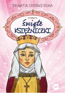 Święte księżniczki Nowa - Religia i religioznawstwo Święte księżniczki Nowa - Religia i religioznawstwo - miniaturka - grafika 2