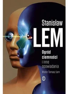 OGRÓD CIEMNOŚCI I INNE OPOWIADANIA Stanisław Lem - Fantasy - miniaturka - grafika 2