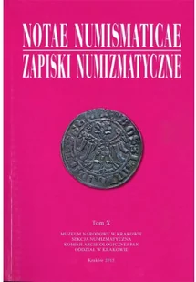 Muzeum Narodowe Notae Numismaticae. Zapiski Numizmatyczne T.10 - praca zbiorowa - Czasopisma Muzeum Narodowe Notae Numismaticae. Zapiski Numizmatyczne T.10 - praca zbiorowa - Czasopisma - miniaturka - grafika 2