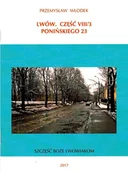 Przewodniki - Wydawnictwo Kresów Wschodnich Lwów. Część VIII/3. Ponińskiego 23 Przemysław Włodek - miniaturka - grafika 1