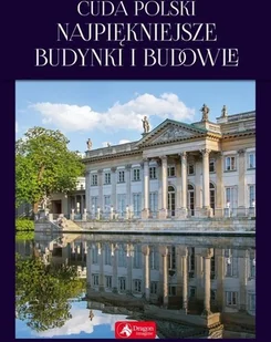 Cuda polski najpiękniejsze budynki i budowle - Albumy - architektura - miniaturka - grafika 2