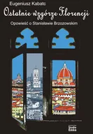 Biografie i autobiografie - Studio Emka Eugeniusz Kabatc Ostatnie wzgórze Florencji - miniaturka - grafika 1