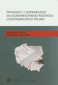 Biznes - Prognozy i scenariusze długookresowego rozwoju gospodarczego Polski - Władysław Welfe, Waldemar Florczak - miniaturka - grafika 1