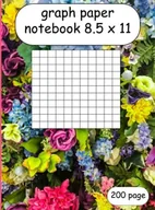 Książki edukacyjne - Independently published Graph Paper Notebook 8.5 x 11: 200 Pages | Graph Notebook 5x5 Graph Ruled Composition for Math, Science, Accounting | floral cover - miniaturka - grafika 1
