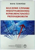 Biznes - Kluczowe czynniki międzynarodowej konkrencyjności przedsiębiorstw Nowa Używana - miniaturka - grafika 1