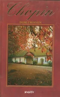 Albumy krajoznawcze - Nobilis praca zbiorowa Chopin. Dom urodzin - miniaturka - grafika 1