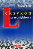 Encyklopedie i leksykony - Wacław Smid Leksykon przedsiębiorcy - miniaturka - grafika 1