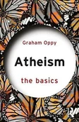 Książki religijne obcojęzyczne - Graham (Monash University, Australia) Oppy Atheism The Basics - miniaturka - grafika 1