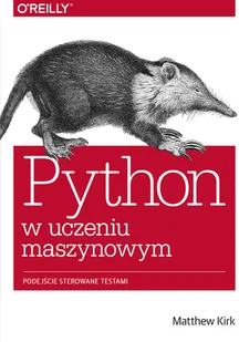 Kirk Matthew Python w uczeniu maszynowym - Książki o programowaniu - miniaturka - grafika 2