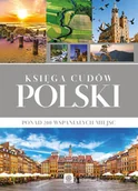 Albumy - historia - zbiorowe Opracowanie Księga cudów Polski - mamy na stanie, wyślemy natychmiast - miniaturka - grafika 1
