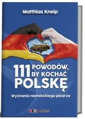 Felietony i reportaże - 111 powodów, by kochać Polskę - Wysyłka od 3,99 - miniaturka - grafika 1