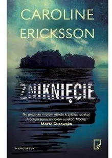 Marginesy Zniknięcie - Caroline Eriksson - Kryminały - miniaturka - grafika 3