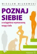 Diety, zdrowe żywienie - Poznaj siebie a osiągniesz wymarzoną wagę ciała - Miłkowski Wiesław - miniaturka - grafika 1