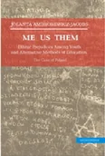 Filozofia i socjologia - Universitas Me Us Them. Ethnic Prejudices among Youth and Alternative Methods of Education - miniaturka - grafika 1