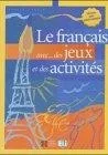 Książki do nauki języka francuskiego - Le français avec... des jeux et des activités pre-intermediaire - dostępny od ręki, wysyłka od 2,99 - miniaturka - grafika 1