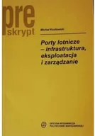Technika - Porty lotnicze infrastruktura eksploatacja i zarządzanie Używana - miniaturka - grafika 1
