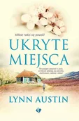 Powieści i opowiadania - Lynn Austin Ukryte miejsca - miniaturka - grafika 1