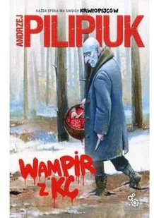 Andrzej Pilipiuk Wampir z KC - Proza - miniaturka - grafika 2