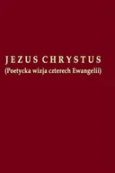 Poezja - WCM Jezus Chrystus. Poetycka wizja czterech Ewangelii Duda Harry - miniaturka - grafika 1