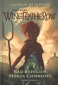 Religia i religioznawstwo - Szaron Nad brzegiem morza ciemności - Saga rodu Wingfeatherów tom 1 - Andrew Peterson - miniaturka - grafika 1