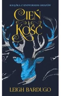 Leigh Bardugo Cień i kość - Fantasy - miniaturka - grafika 3