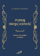 Słowniki języka polskiego - Edycja Świętego Pawła ks. Antoni Tronina Poznaj swoją godność. Imiona chrzcielne w Polsce - miniaturka - grafika 1