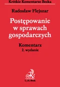 Prawo - Flejszar Radosław Postępowanie w sprawach gospodarczych. komentarz - mamy na stanie, wyślemy natychmiast - miniaturka - grafika 1