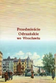 Przewodniki - Przedmieście Odrzańskie we Wrocławiu - miniaturka - grafika 1