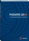 Finanse, księgowość, bankowość - Bączyk Łukasz, Borowski Michał, Furtas Jan, Gadacz Podatki 2019 z komentarzem Crido - miniaturka - grafika 1