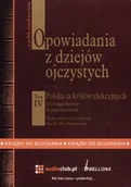 Historia Polski - Bellona Audioclub.pl Opowiadania z dziejów ojczystych t. IV - Polska za królów elekcyjnych LIT-26517 - miniaturka - grafika 1