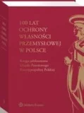 Prawo - Adamczak Alicja 100 lat ochrony własności przemysłowej w Polsce. Księga jubileuszowa Urzędu Patentowego Rzeczypospolitej Polskiej - miniaturka - grafika 1