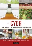 Diety, zdrowe żywienie - Publicat Cydr Jak zrobić cydr domowym sposobem - White April, Wood Stephen - miniaturka - grafika 1