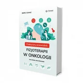Książki medyczne - Elamed Media Group Praktyczny przewodnik fizjoterapii w onkologii. KSIRWP326/N - miniaturka - grafika 1
