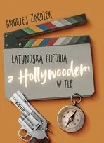 Latynoska euforia z Hollywoodem w tle - Wywiady, wspomnienia Latynoska euforia z Hollywoodem w tle - Wywiady, wspomnienia - miniaturka - grafika 2