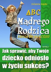ABC Mądrego Rodzica: Droga do Sukcesu - Rozwój osobisty - miniaturka - grafika 2
