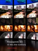 Obcojęzyczne książki o kulturze i sztuce - Jonas  Staal Propaganda Art in the 21st Century - miniaturka - grafika 1
