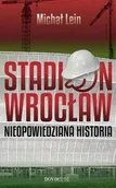 Felietony i reportaże - Stadion Wrocław - Michał Lein - miniaturka - grafika 1