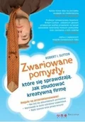 Biznes - Zwariowane pomysły które się sprawdzają Jak zbudować kreatywną firmę Używana - miniaturka - grafika 1
