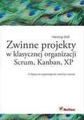 Książki o programowaniu - Zwinne projekty w klasycznej organizacji - Henning Wolf - miniaturka - grafika 1