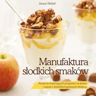 Hortpress Janny Hebel Manufaktura słodkich smaków - Ciasta, desery, wypieki - miniaturka - grafika 2