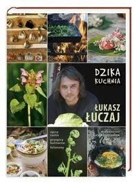 Nasza Księgarnia Dzika kuchnia - Łukasz Łuczaj - Książki kucharskie - miniaturka - grafika 2