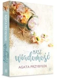 Masz wiadomość Agata Przybyłek - Powieści Masz wiadomość Agata Przybyłek - Powieści - miniaturka - grafika 2